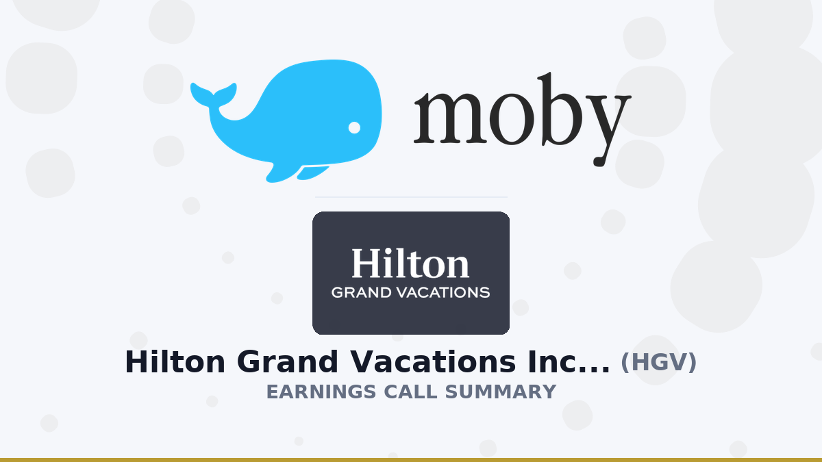 Hilton Grand Vacations Inc. Résumé de l'appel sur les résultats du deuxième trimestre 2026