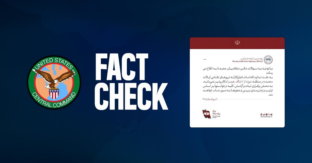 Le Commandement central américain (CENTCOM) a publié une vérification des faits en réponse aux…