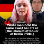 Une femme queer allemande accuse les jeunes hommes blancs de l’attaque perpétrée par un terroriste…