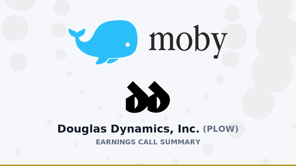 Douglas Dynamics, Inc. Résumé de l'appel aux résultats du deuxième trimestre 2026