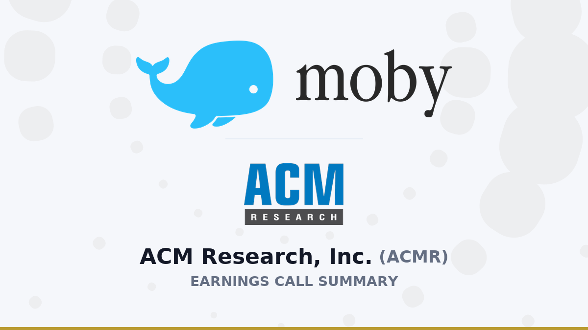Résumé de l'appel aux résultats du deuxième trimestre 2026 d'ACM Research, Inc.